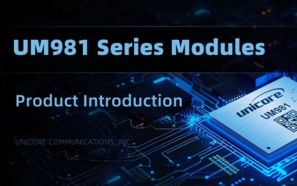 Unicore UM981/UM981S All-constellation Multi-frequency RTK/INS Module